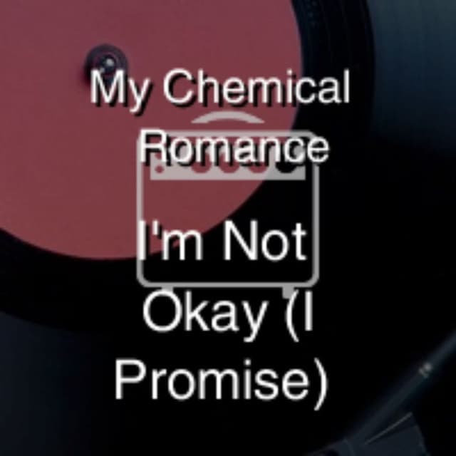 I'm Not Okay (I Promise)