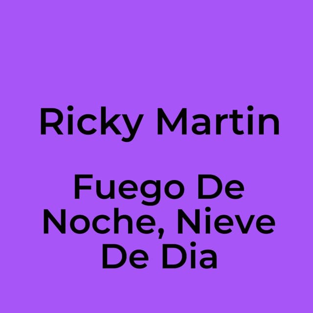Fuego De Noche, Nieve De Dia