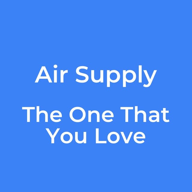 The One That You Love