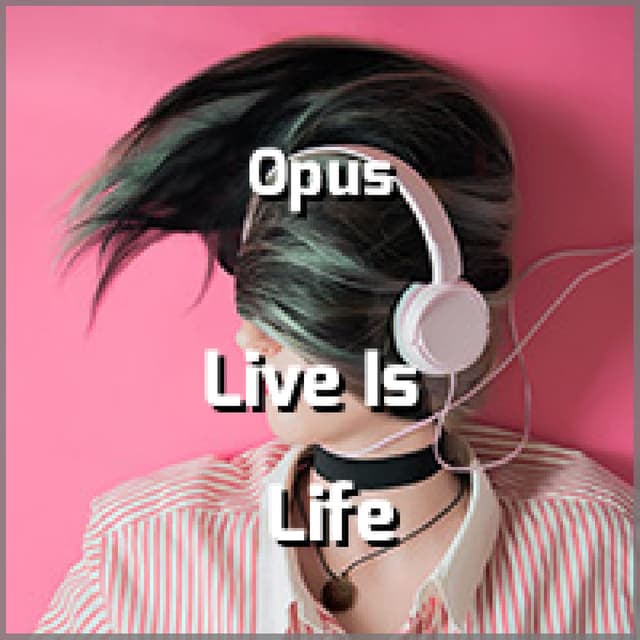 Live Is Life