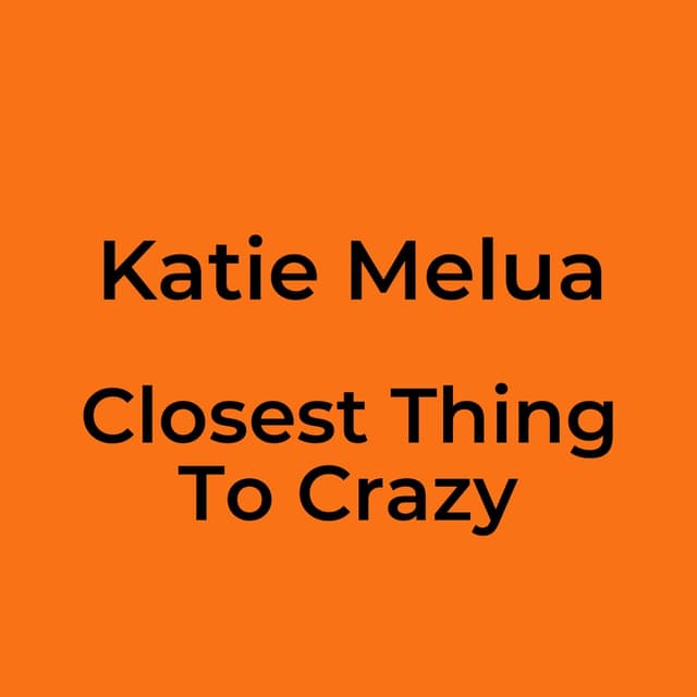 Closest Thing To Crazy