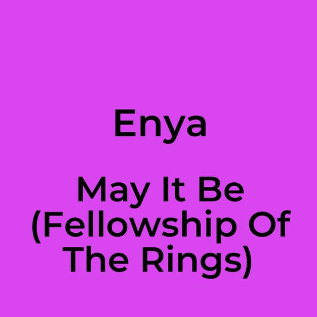 May It Be (Fellowship Of The Rings)