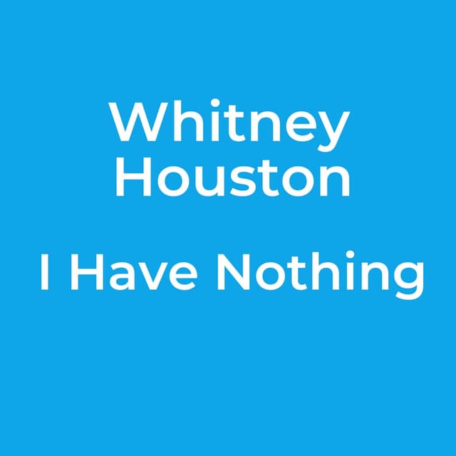 I Have Nothing