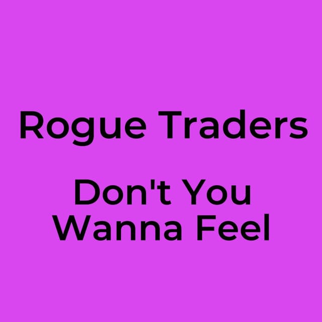 Don't You Wanna Feel