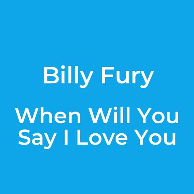 When Will You Say I Love You