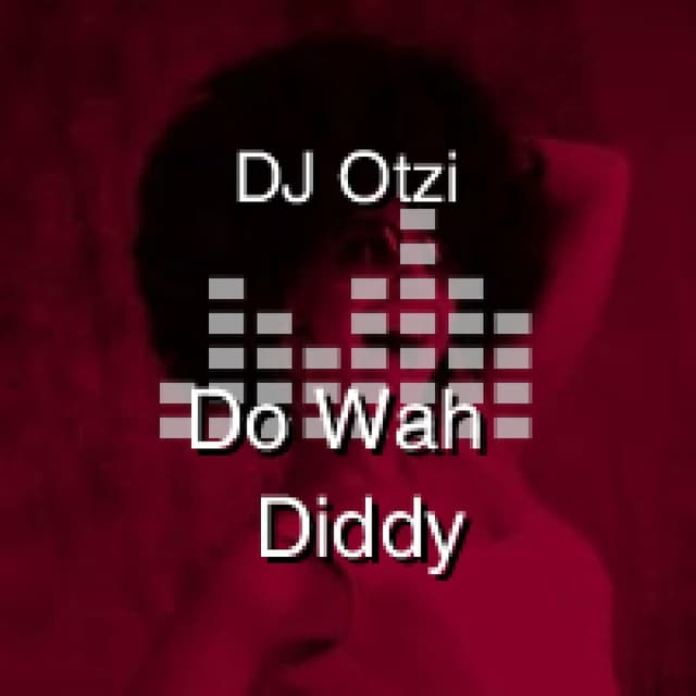 Do Wah Diddy