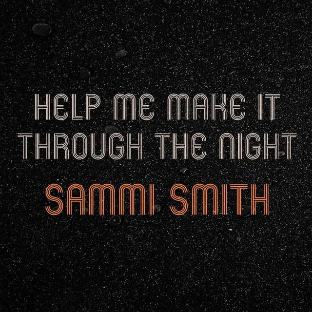 Help Me Make it Through the Night
