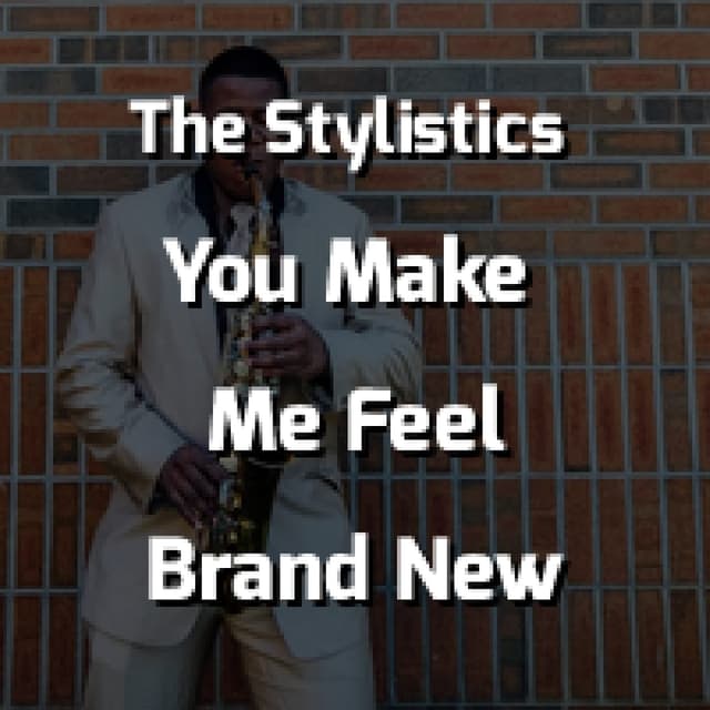 You Make Me Feel Brand New