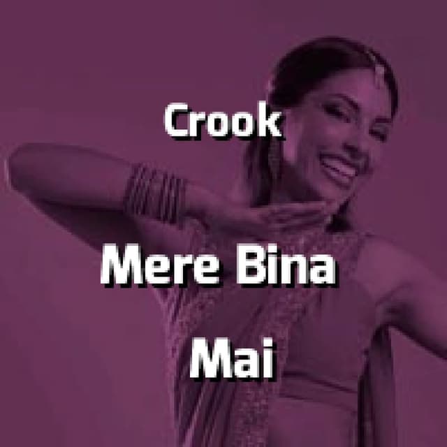 Mere Bina Mai