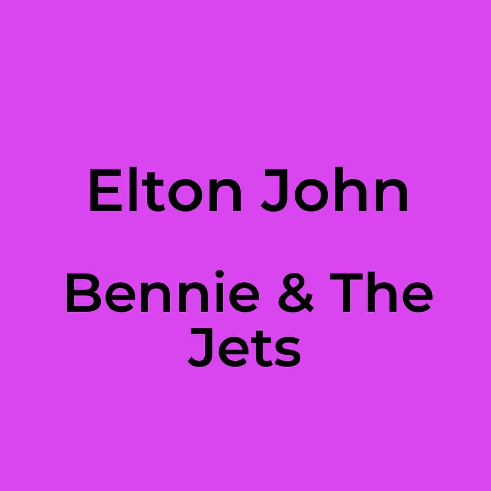 Elton John - Bennie & The Jets