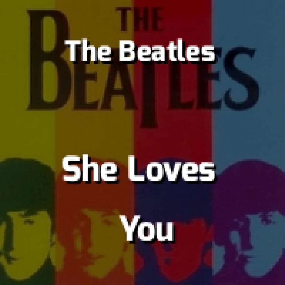 The Beatles - She Loves You