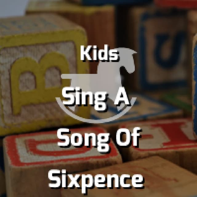 Sing A Song Of Sixpence