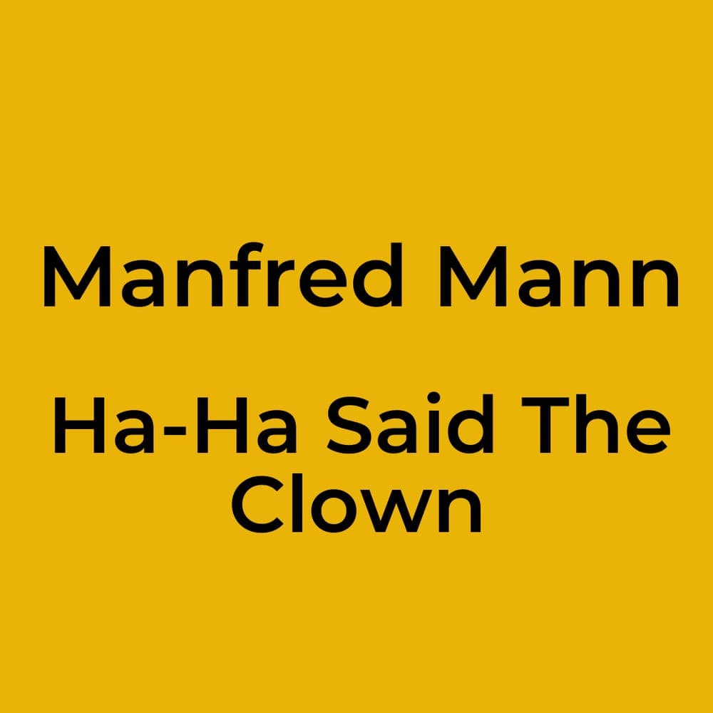 Manfred Mann - Ha-Ha Said The Clown