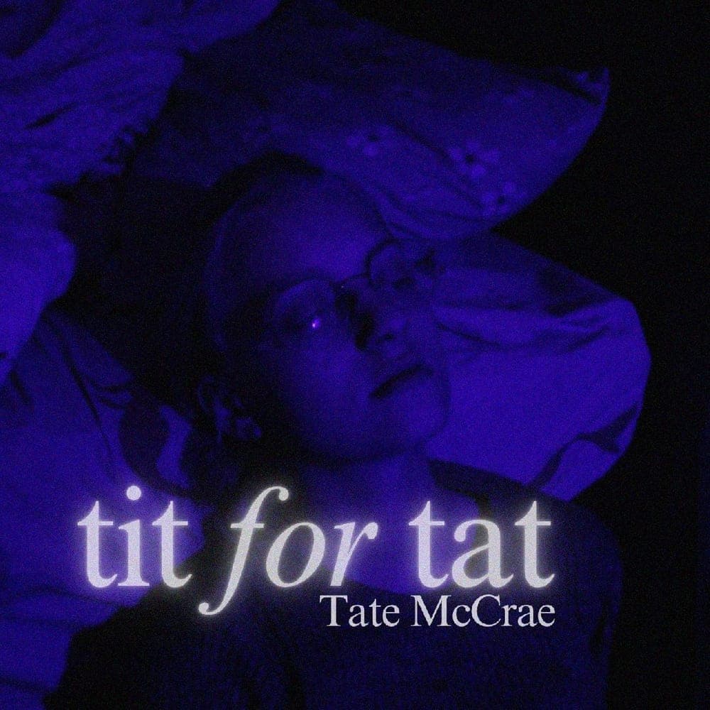 Tate McCrae - Tit For Tat