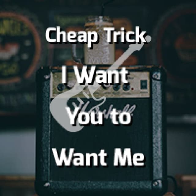 I Want You to Want Me