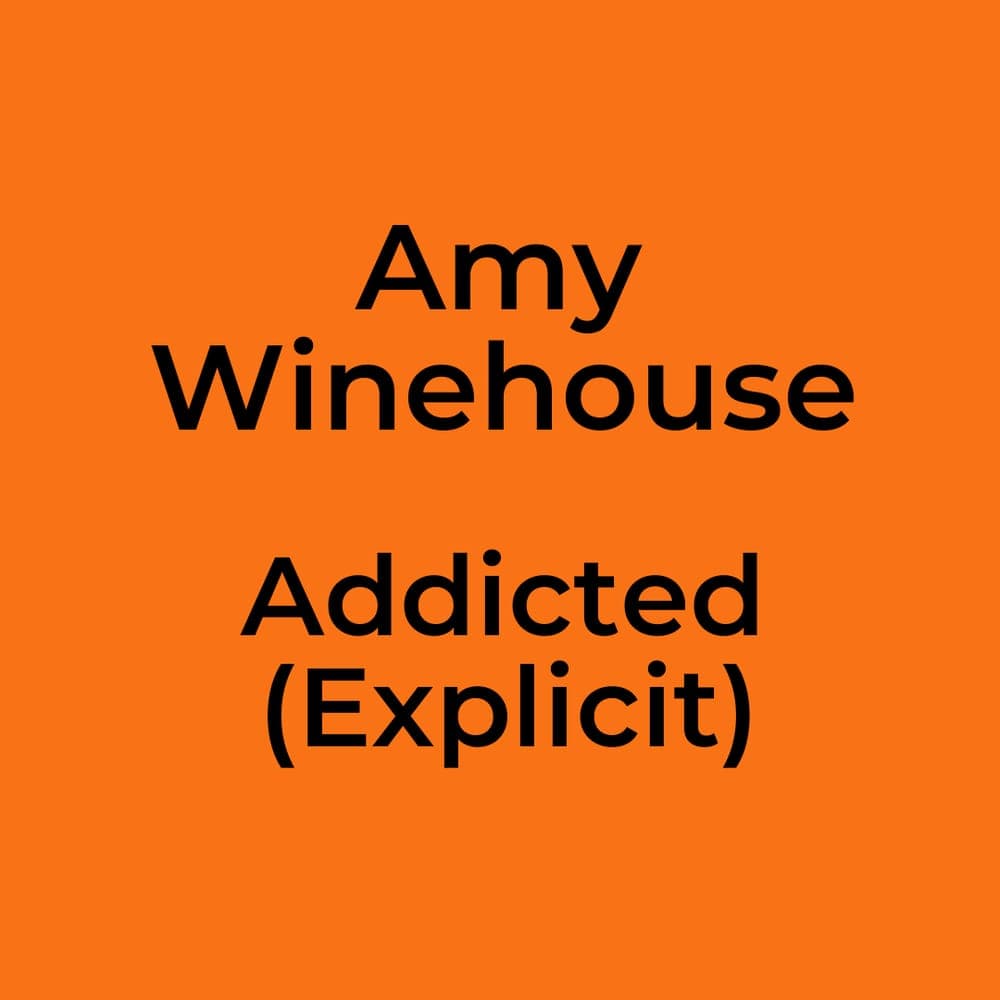 Amy Winehouse - Addicted (Explicit)