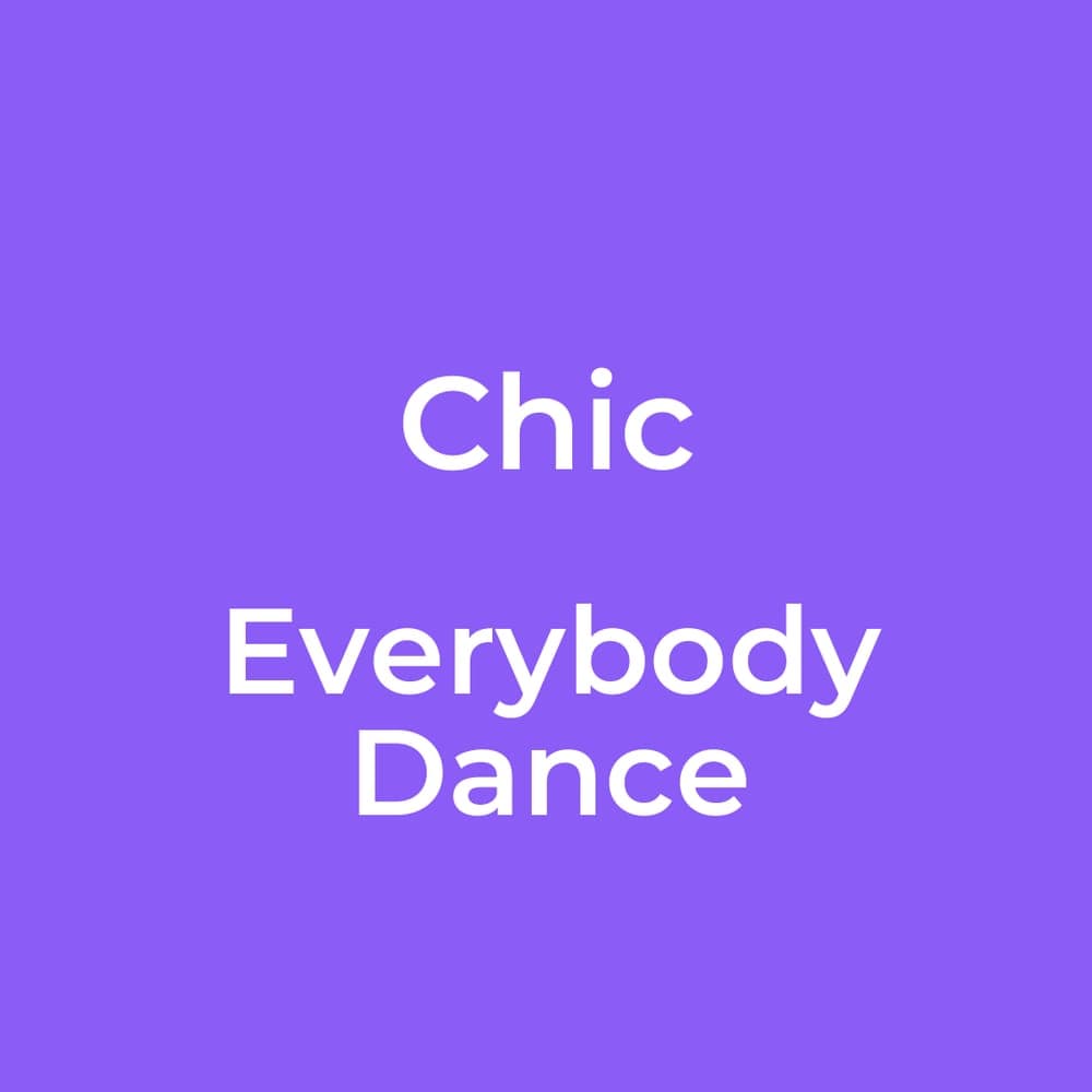 Chic - Everybody Dance
