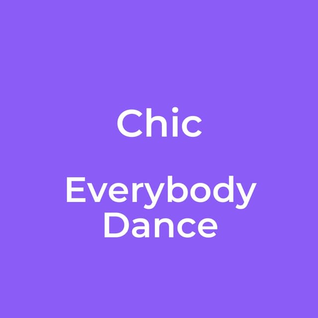 Chic - Everybody Dance
