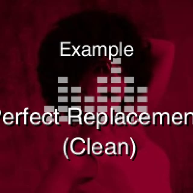 Perfect Replacement (Clean)