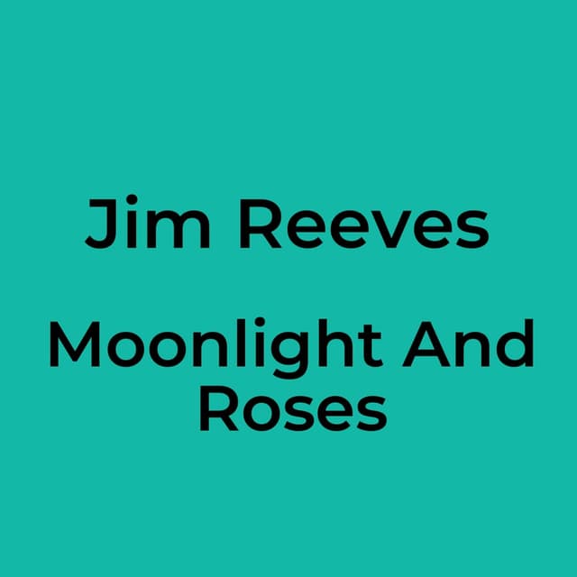 Moonlight And Roses