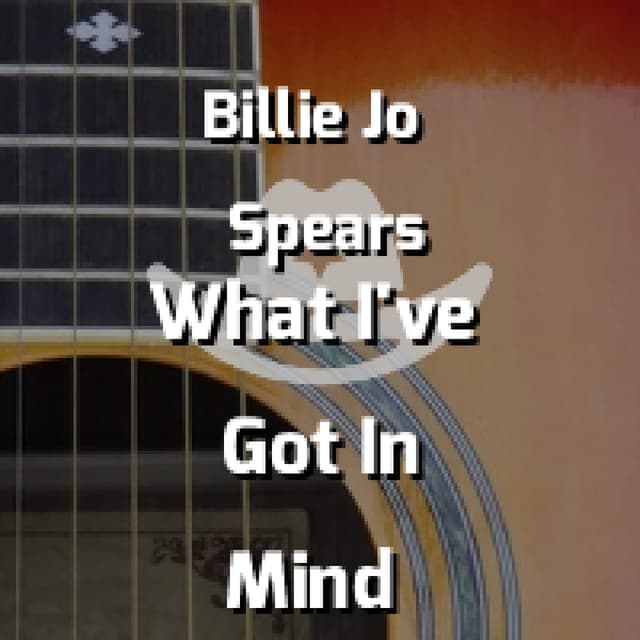 What I've Got In Mind