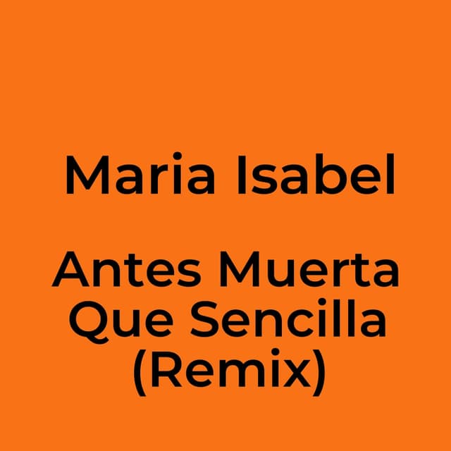 Antes Muerta Que Sencilla (Remix)