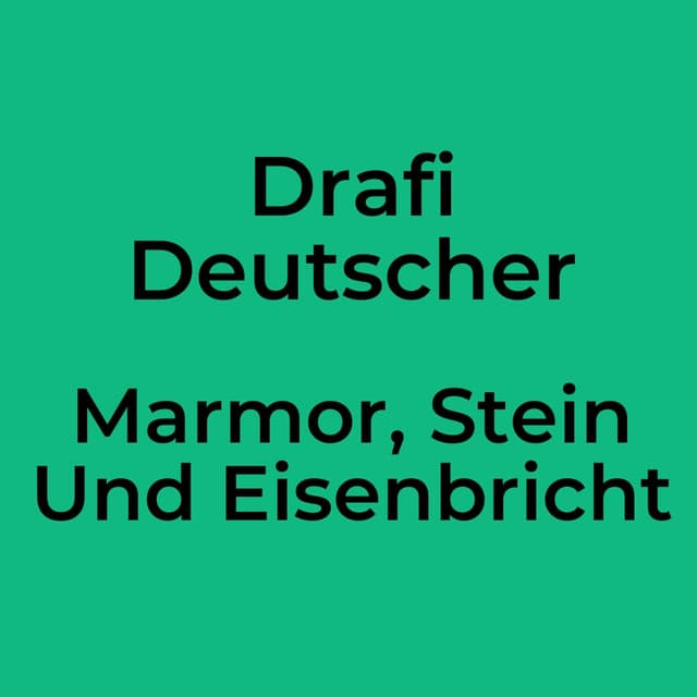 Marmor, Stein Und Eisenbricht
