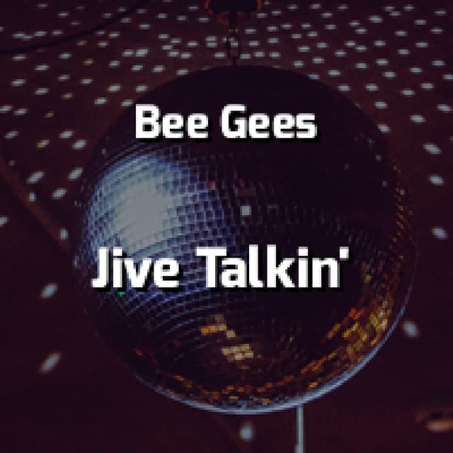 Jive Talkin'