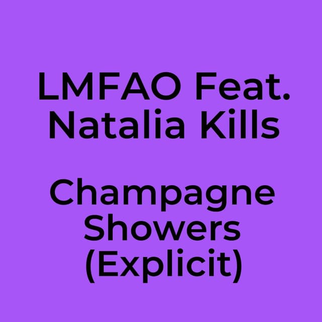 Champagne Showers (Explicit)