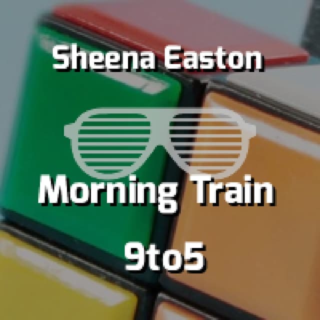 Morning Train (9 to 5)