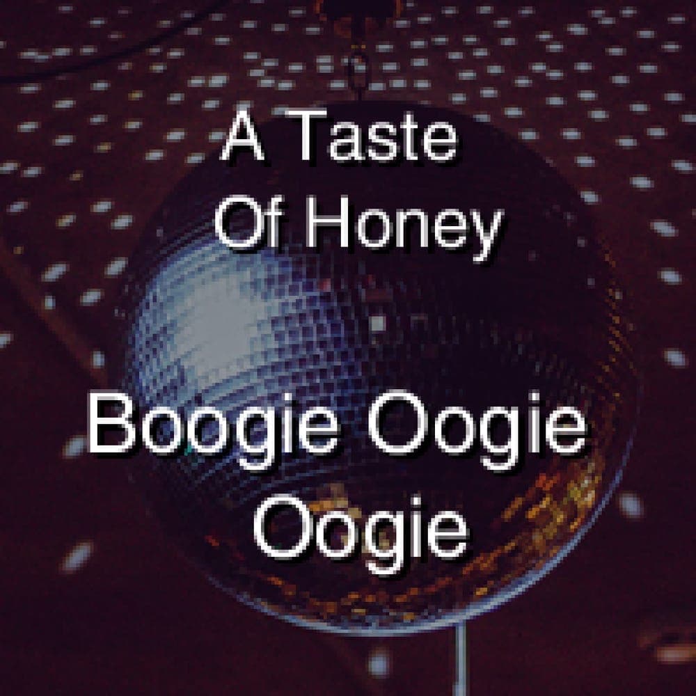 A Taste Of Honey - Boogie Oogie Oogie