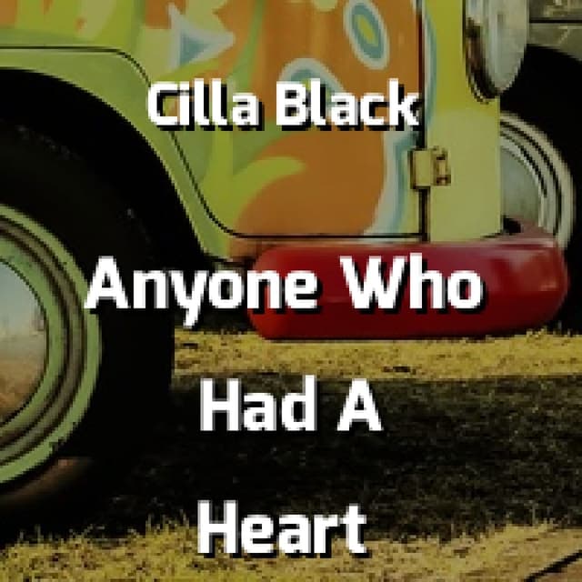 Cilla Black - Anyone Who Had A Heart
