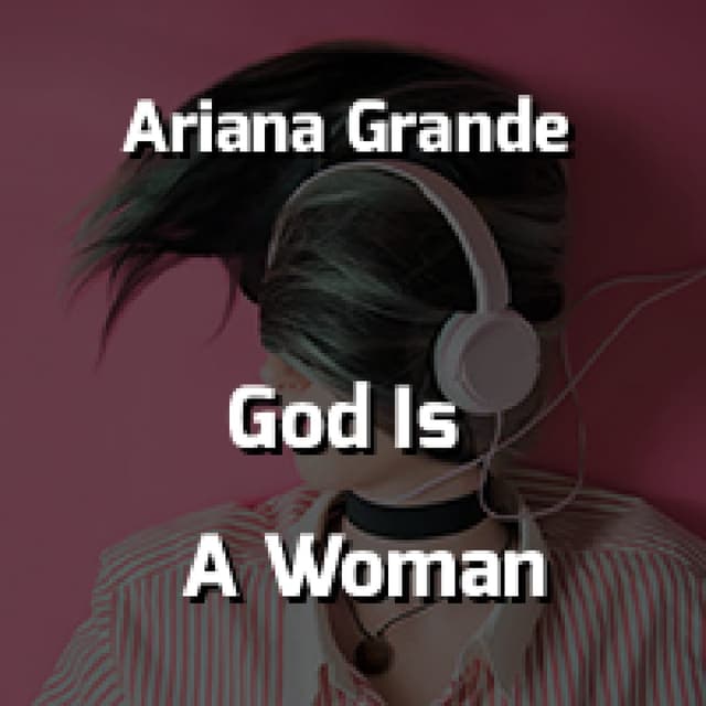 God Is A Woman