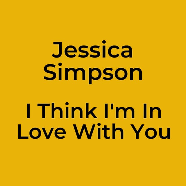 I Think I'm In Love With You