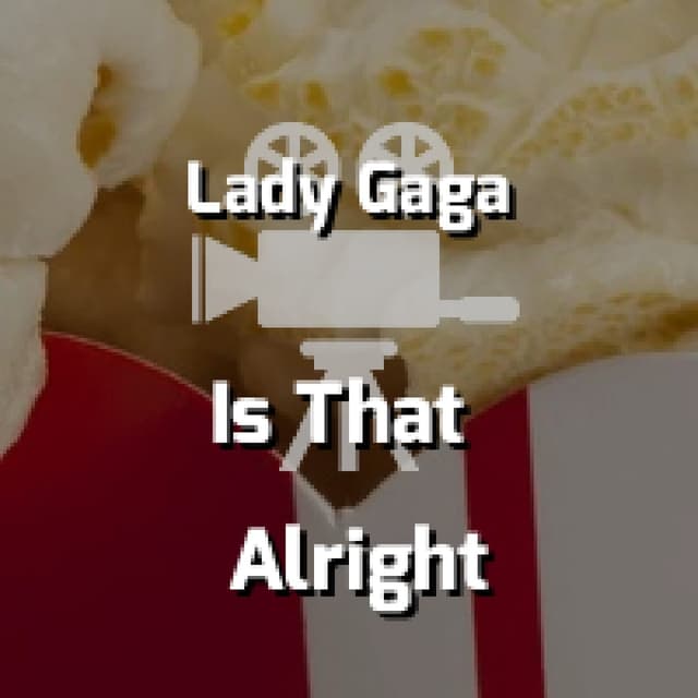 Is That Alright (A Star Is Born)