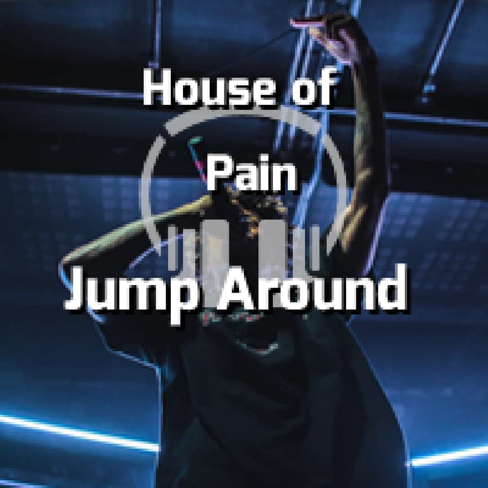 House of Pain - Jump Around