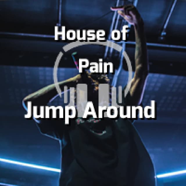 House of Pain - Jump Around