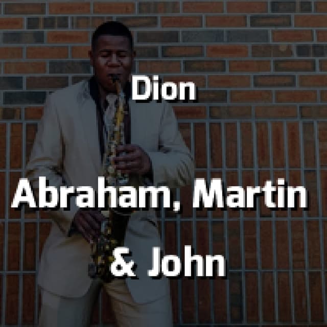Abraham, Martin & John