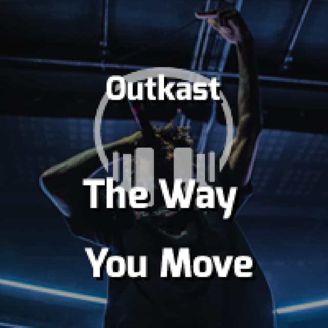 The Way You Move