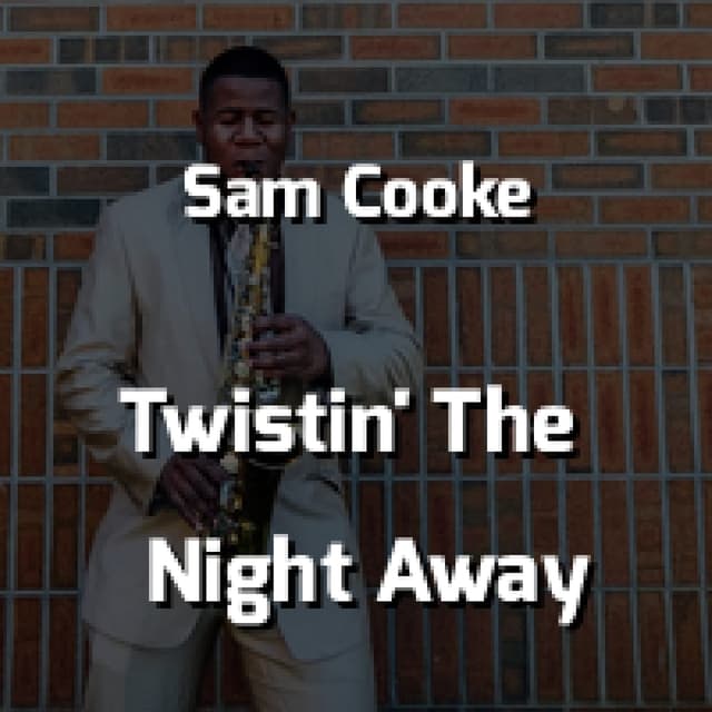 Twistin' The Night Away