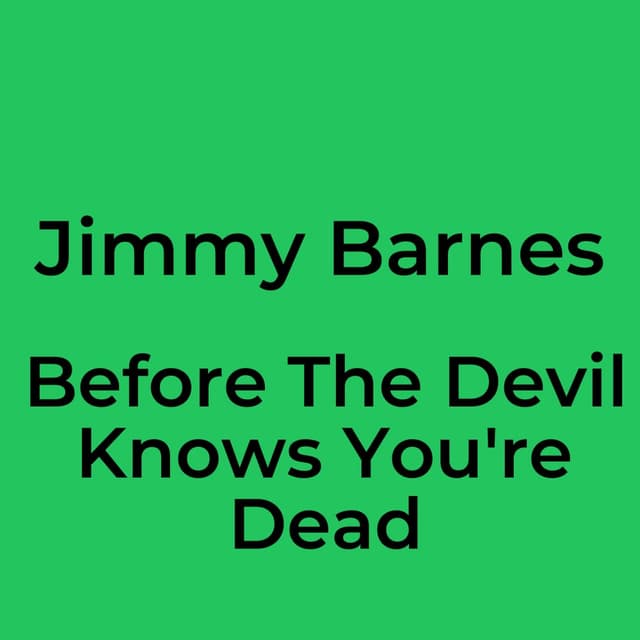 Before The Devil Knows You're Dead