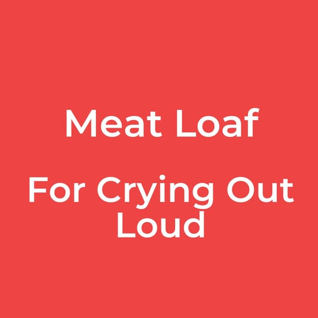 For Crying Out Loud