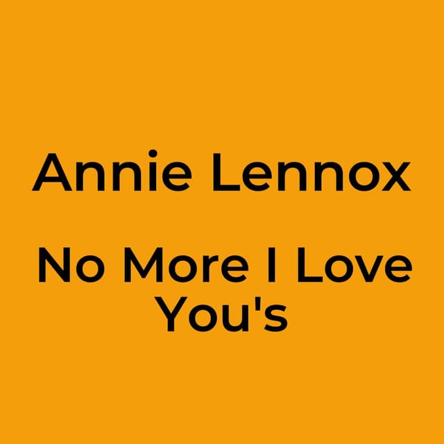 No More I Love You's