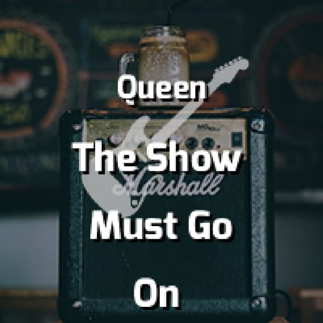 The Show Must Go On