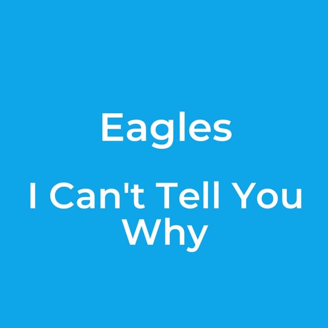 I Can't Tell You Why