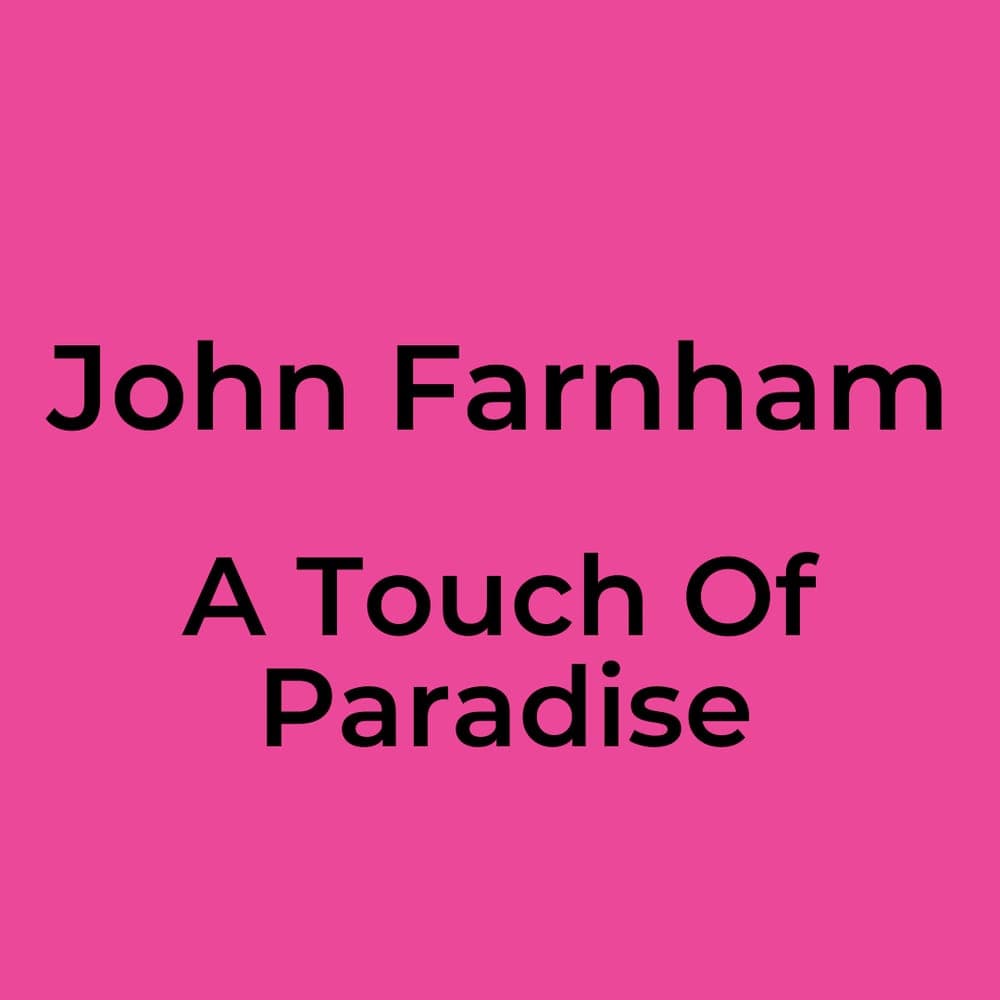 John Farnham - A Touch Of Paradise