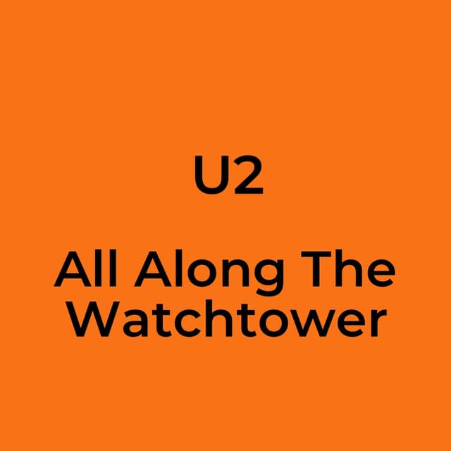 All Along The Watchtower