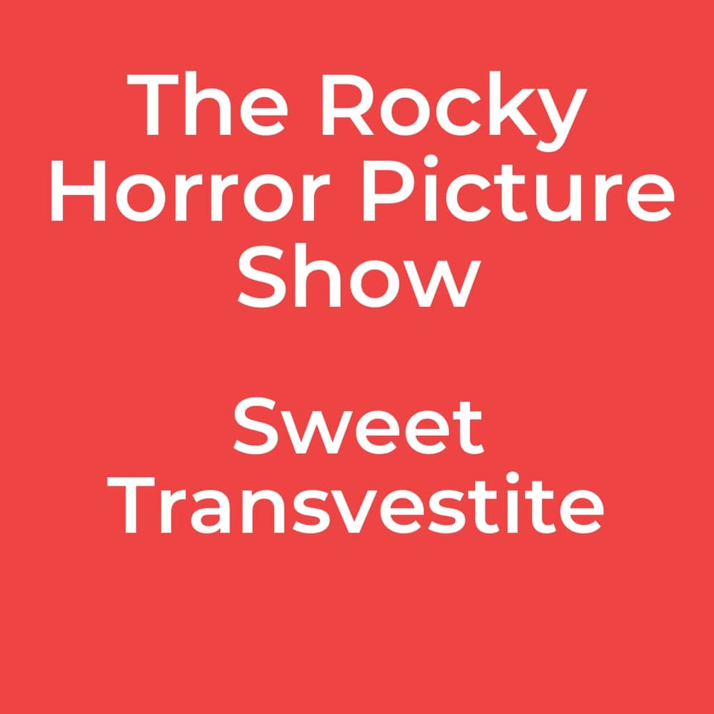 The Rocky Horror Picture Show - Sweet Transvestite