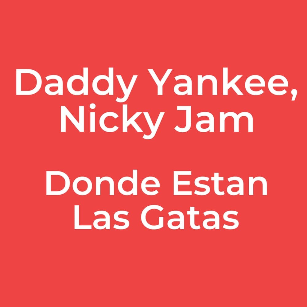 Daddy Yankee, Nicky Jam - Donde Estan Las Gatas