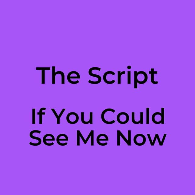 If You Could See Me Now